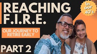 Strategy for Financial Independence Retire Early | Achieving F.I.R.E. Part 2