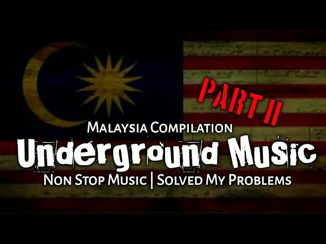 Non Stop Malaysia Indie/Underground band Music - Part2 Compilation with YT Subtitles Lyrics class=