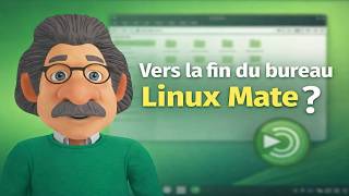 Linux, vers la fin du bureau Mate ?