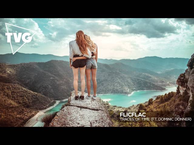 FlicFlac ft. Dominic Donner - Traces Of Time class=