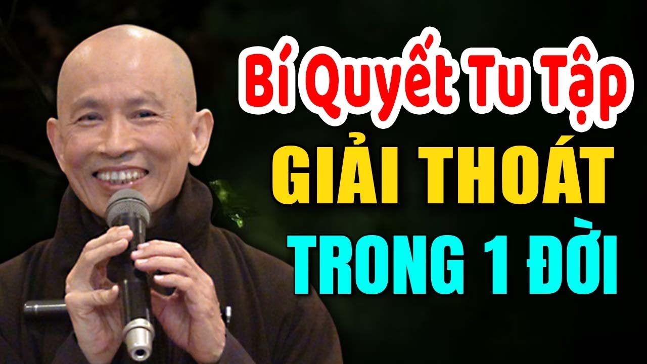 Bí Quyết Tu Tập Giải Thoát Trong 1 Đời - Thầy Thích Phước Tịnh