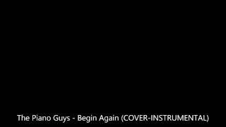 Begin Again - Taylor Swift (The Piano Guys Instrumental) Cover