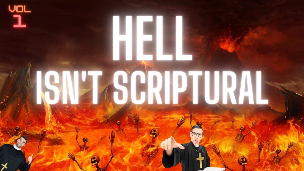 HELL Isn't Scriptural Vol 1 - Hell is a Mistranslation