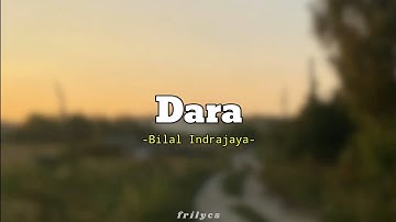 Dara - Bilal Indrajaya (lyrics & english sub.)
