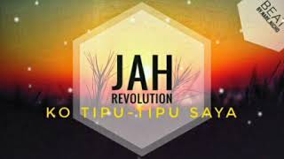 KO TIPU TIPU SAYA  | JAH REVOLUTION | Official audio | (Cover)