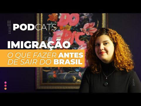 Imigração: O que fazer ANTES de sair do Brasil - Tudo o que fizemos para morar fora do Brasil