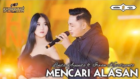 MENCARI ALASAN.Linda Ayunda ft Irwan Krisdiyanto #Simpatik Music Terbaru 2025 (Official Music Vidio)