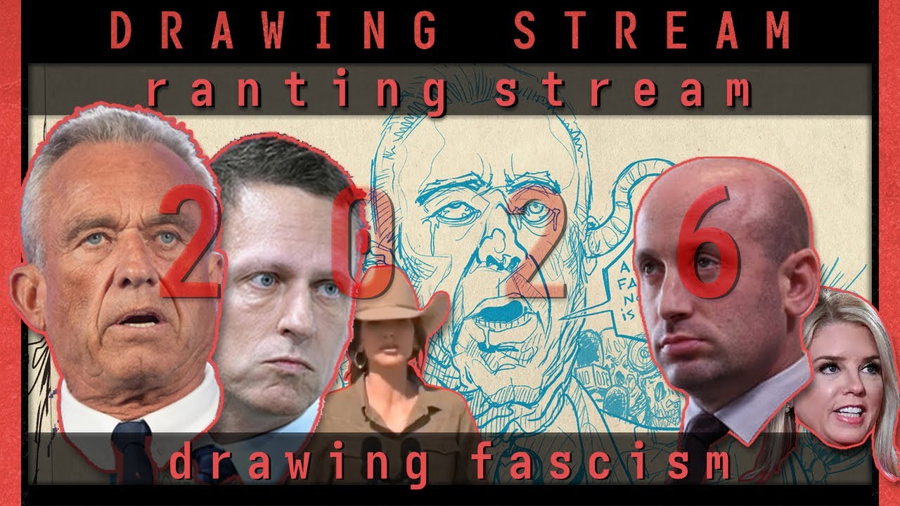 Ranting & Drawing Fascism 2026 LIVE - Bardo Flyhm 1-10-2026