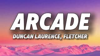 Duncan Laurence, FLETCHER - Arcade (Lyrics)
