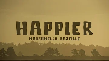 Marshmello ft. Bastille - Happier (Lyrics)