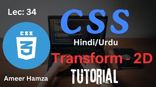 Learn CSS in Hindi/Urdu #34: Transform - 2D Tutorial Net Worth