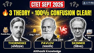 🔥 Thorndike vs Pavlov vs Skinner | CTET 2026 CDP Complete Comparison