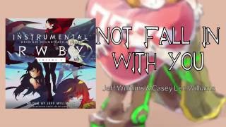 Chords For Not Fall In Love With You Official Instrumental Rwby