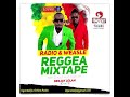 RADIO & WEASLE REGGEA MIXTAPE 2022 PART1 BY DEEJAY LOLAH