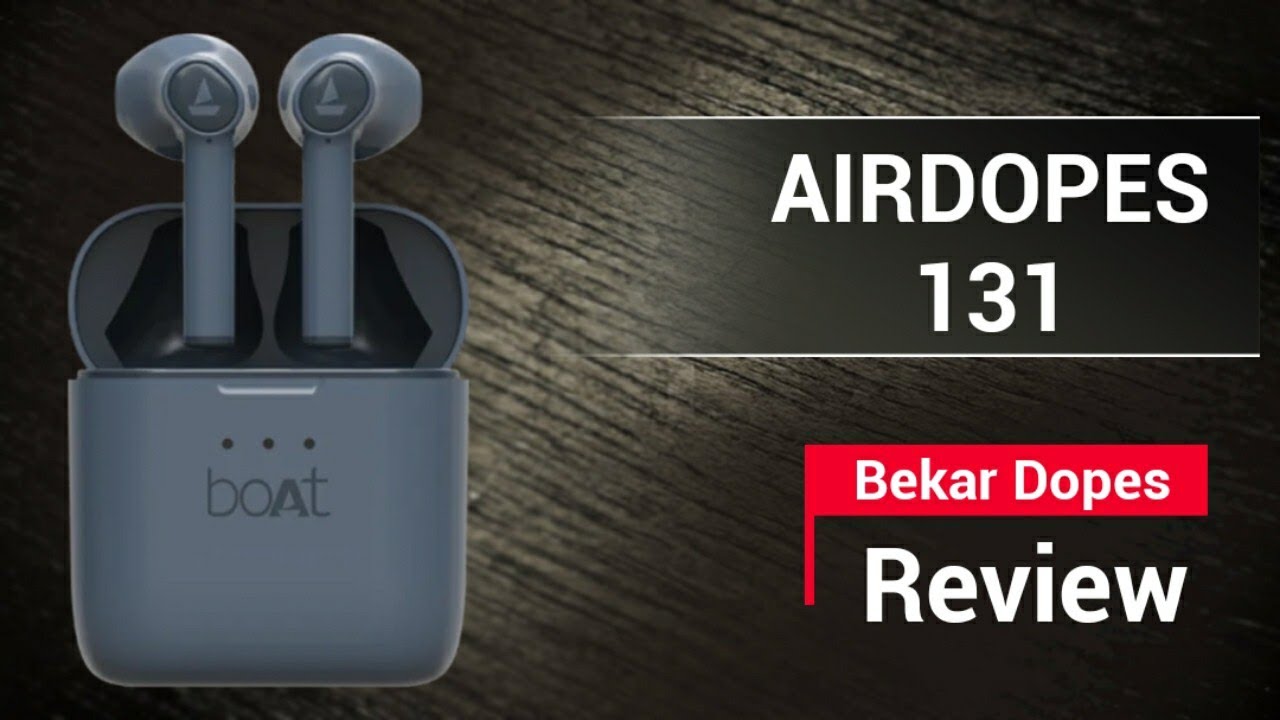 Boat Airdopes 131 TWS Earphones Review 