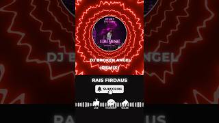 🎵 DJ BROKEN ANGEL Arash feat. Helena (Remix) | By Rais Firdaus 🎵