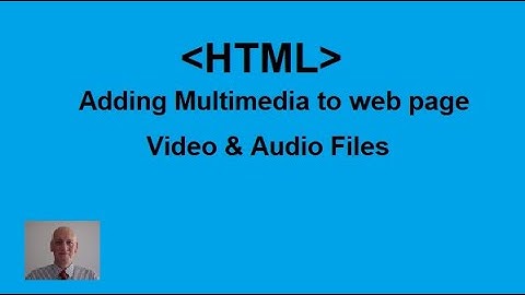 Add multimedia to web page | Video and Audio files in web page