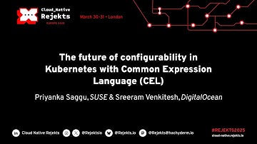 The future of configurability in Kubernetes with Common Expression Language (CEL)