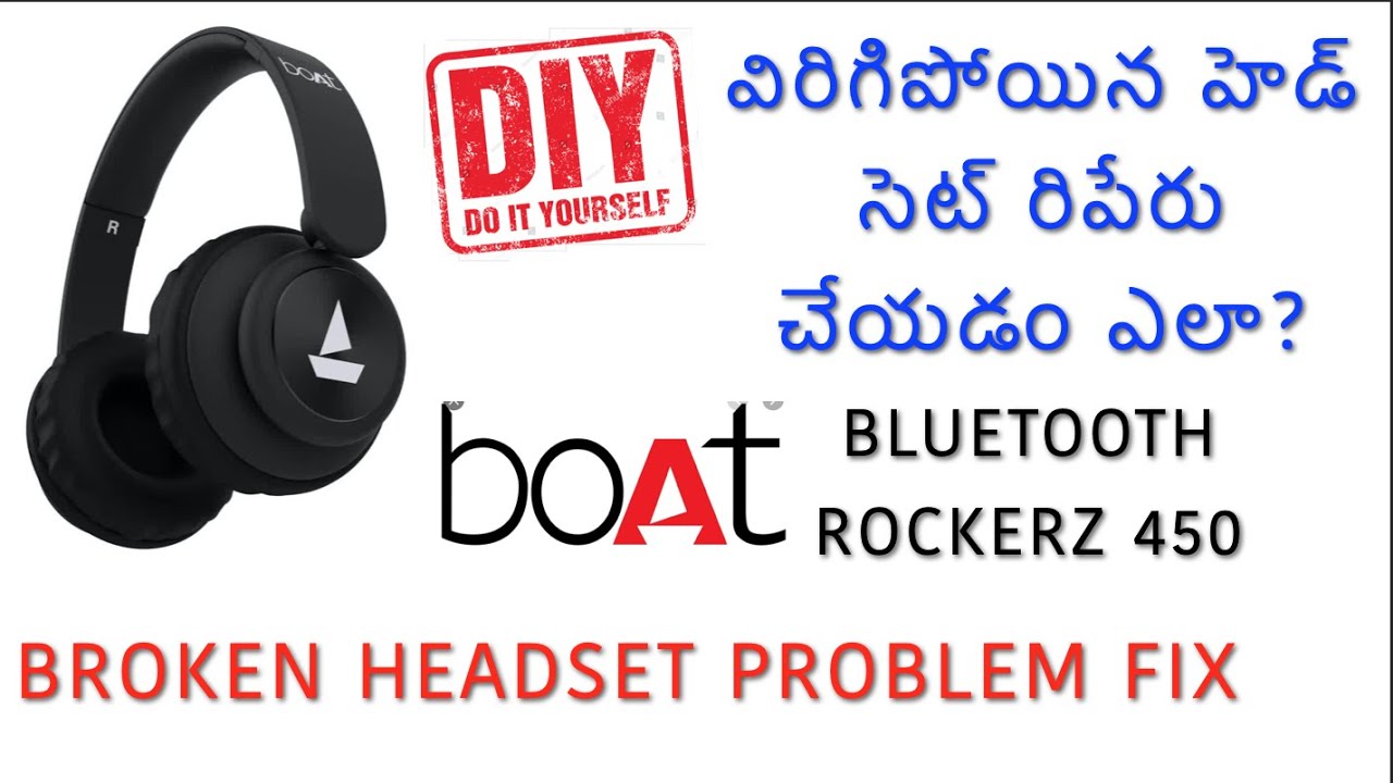 విరిగిపోయిన హెడ్ సెట్ రిపేరు చేయడం ఎలా? DIY Boat Rockerz 450 Broken