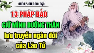 13 pháp bảo minh triết giữ mình dưỡng thân lưu truyền ngàn đời của Lão Tử