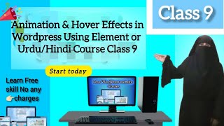 👉 “Add Animations & Hover Effects in WordPress Using Elementor | Urdu/Hindi Course (Class 9)”