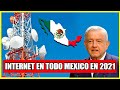 INTERNET PARA TODOS LLEGARÁ A TODO MÉXICO EN 2021: AMLO
