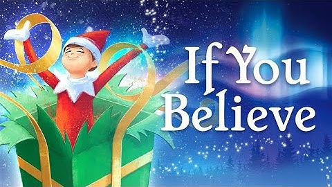 If You Believe | The Elf on the Shelf 20th Anniversary Celebration | Official Video