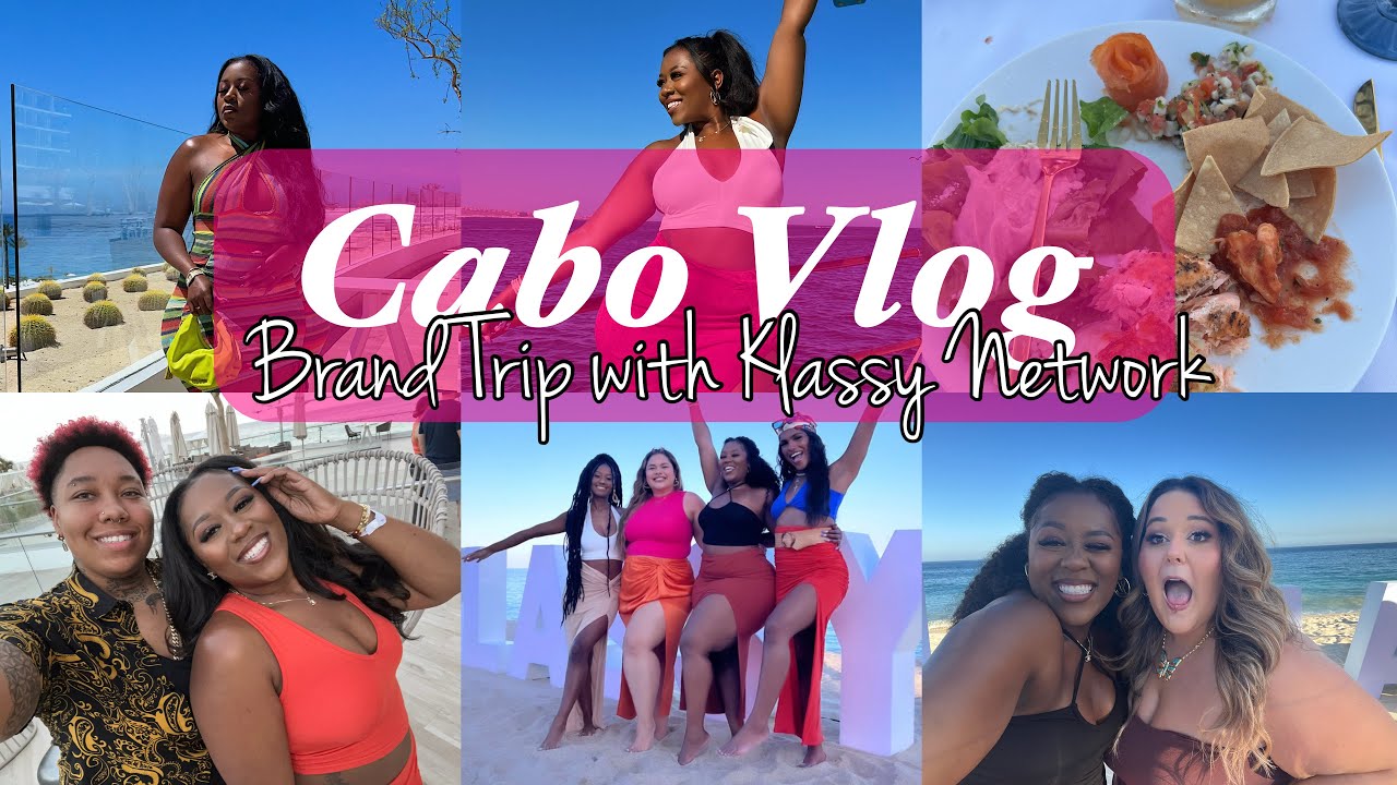 Cabo Vlog, Brand Trip to Mexico with Klassy Network