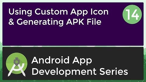 Android Application Development Tutorial for Beginners - #14 | 2017 | Custom App Icon & Creating APK