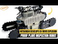 Mitsubishi Develops EX ROVR Explosion-Proof Plant Inspection Robot