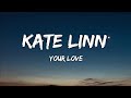 Kate Linn Your Love Lyrics