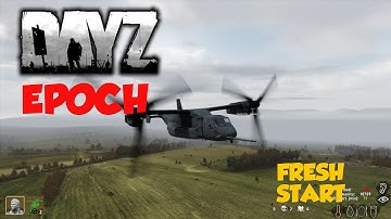 FRESH START- Dayz Epoch: Episode 1
