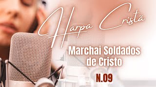 Harpa Cristã - Hino 09 - Marchai Soldados de Cristo - Legendado