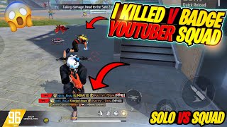 V Badge Youtuber In My SOLO VS SQUAD Game 🥶 | I KILLED V BADGE YOUTUBER SQUAD 😱 - Neel Gaming