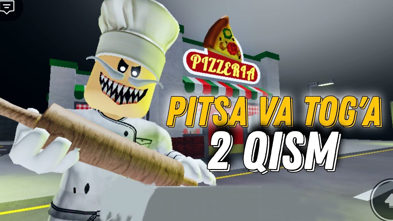 PITSA VA TOG A 2 QISM Roblox YouTube 