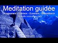 Mditation guide  apaisement  gurison  bienveillance  ouverture du cur