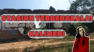 STASIUN TERBENGKALAI KALIWEDI
