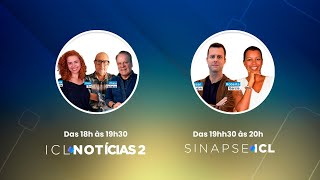 ICL NOTÍCIAS 2 E SINAPSE ICL - 04/OUTUBRO ÀS 18H