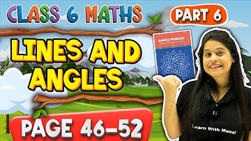 Lines And Angles | Part 6 | Class 6 Maths |  Chapter 2 | Ganita Prakash | New NCERT 2025-26
