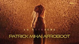 Andia - La nevedere (PATRICK MIHAI AfroBoot)