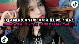 DJ AMERICAN DREAM X I LL BE THERE MASHUP STYLE KONDANG SLOW REMIX VIRAL TIKTOK TERBARU 2025 !!