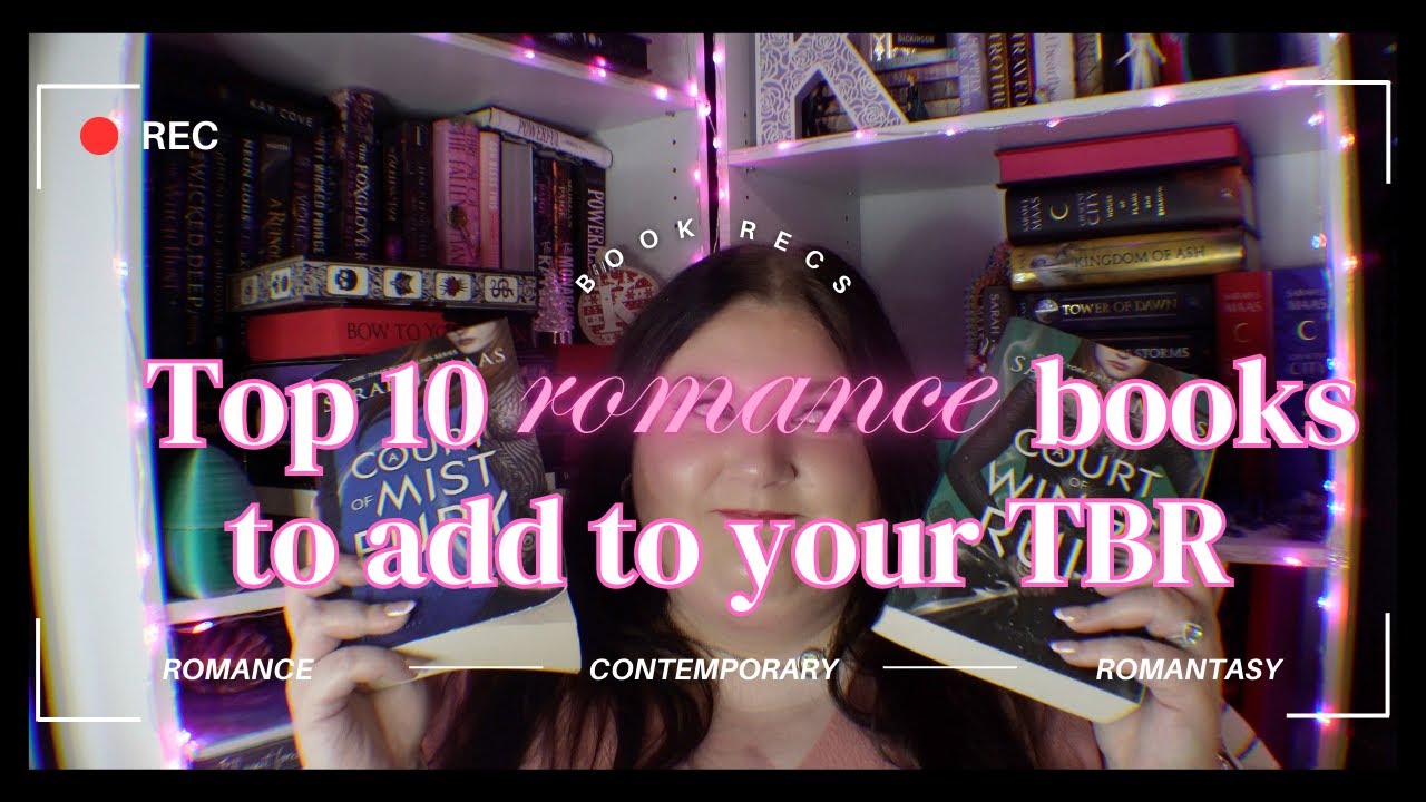Top 10 Romance Books to Add to Your TBR - YouTube