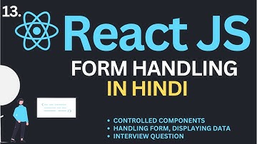 Form Handling in ReactJs Tutorial #13 in Hindi | Complete React Course in Hindi