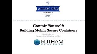 Contain Yourself: Building Secure Containers for Mobile Devices - Ron Gutierrez screenshot 5