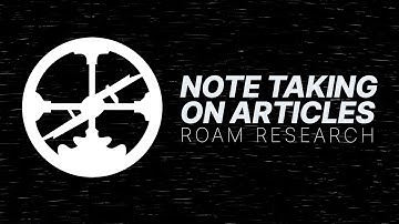 How to Take Notes on Articles in Roam Research