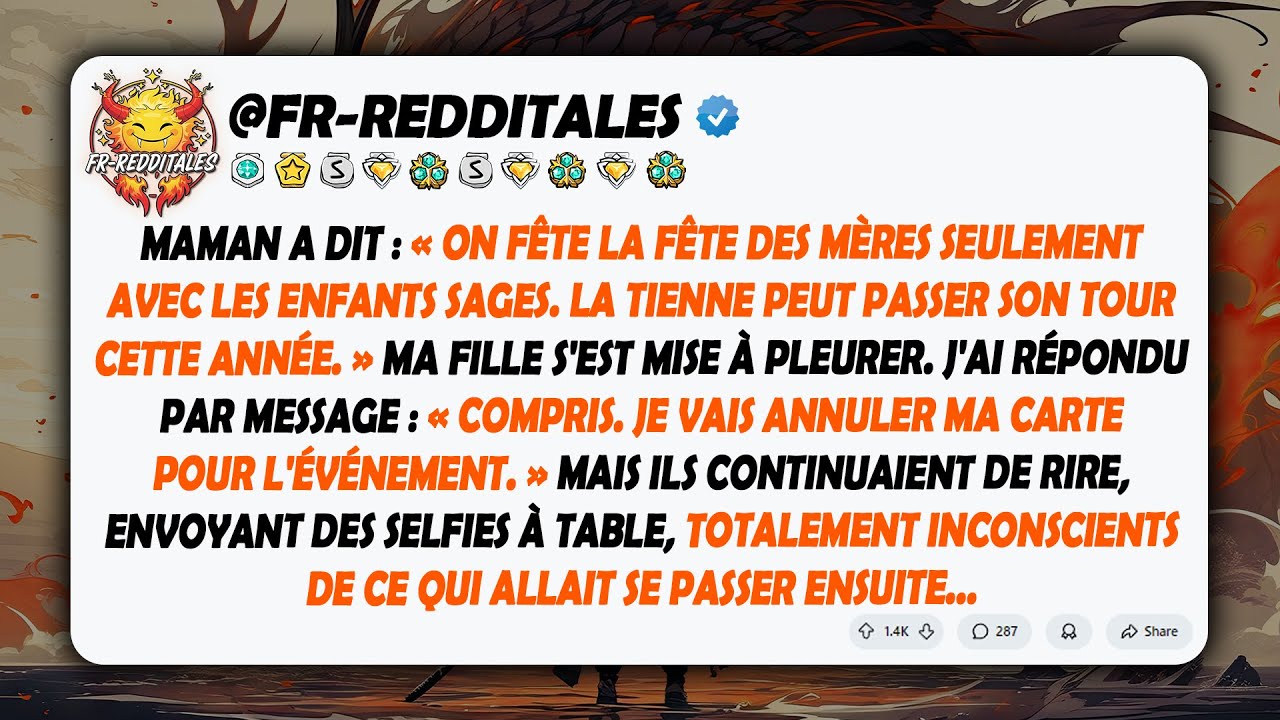 Maman a dit: «On fête la Fête des Mères seulement avec les enfants sages. Tu peux passer ton tour..»