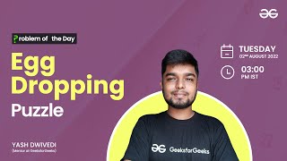 Celebrity Egg Dropping Puzzle | Problem of the Day : 01/08/22 | Yash Dwivedi Wealth
