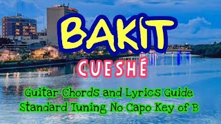 BAKIT | Cueshé Guitar Chords Lyrics Guide Beginners Play-Along Key of B No Capo