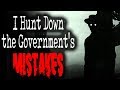 "I Hunt Down the Government's Mistakes" [COMPLETE] | CreepyPasta Storytime