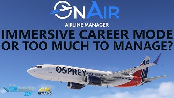 OnAir Company - Is an Airline Management System Career Mode the immersion you want? [4K]
